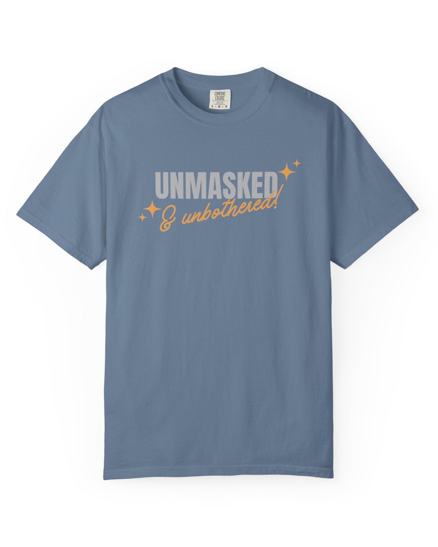 Unmasked & Unbothered T-shirt