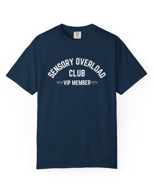 Sensory Overload Club-VIP Member T-shirt